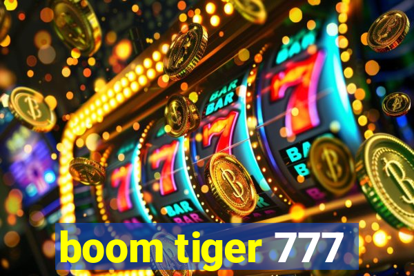 boom tiger 777